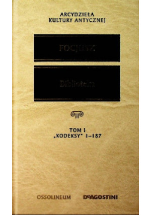 Focjusz Biblioteka Tom I - Focjusz - książka  wyd. 2006
