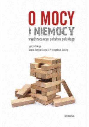 O mocy i niemocy współczesnego państwa polskiego - Jacek Raciborski, Przemysław Sadura - książka  wyd. 2024