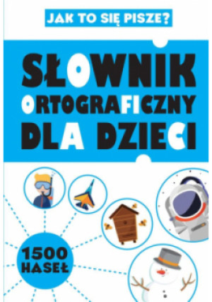 Słownik ortograficzny dla dzieci - książka  wyd. 2017