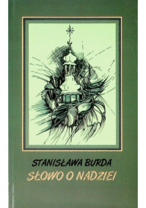 Słowo o nadziei Autograf autora - Stanisława Burda - książka  wyd. 2007