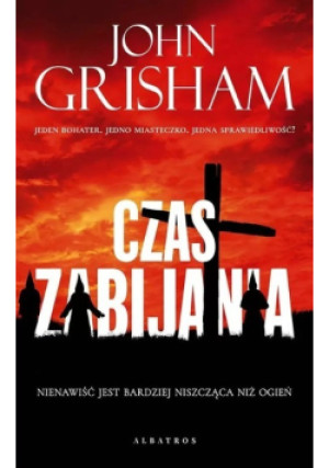 Czas zabijania - John Grisham - książka  wyd. 2021