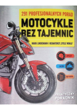 Motocykle bez tajemnic - Mark Lindemann - książka  wyd. 2014