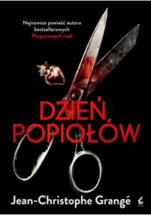 Dzień popiołów - Jean-Christophe Grange - książka  wyd. 2022