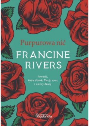 Purpurowa nić - Francine Rivers - książka  wyd. 2023