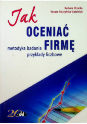 Jak ocenić firmę - Barbara Olzacka, Renata Pałczyńska-Gościniak - książka  wyd. 2007