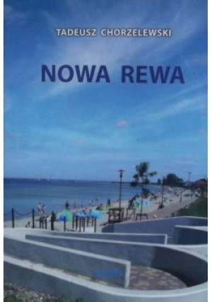 Nowa Rewa - Tadeusz Chorzelewski - książka  wyd. 2016