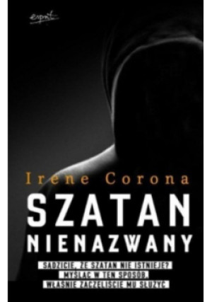 Szatan nienazwany - Irene Corona - książka  wyd. 2014
