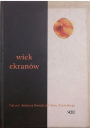 Wiek ekranów - Andrzej Gwóźdź - książka reportaż wyd. 2002