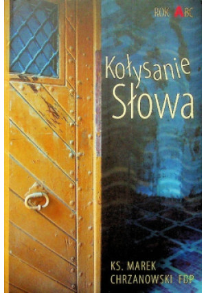 Kołysanie Słowa - Marek Chrzanowski - książka  wyd. 2012