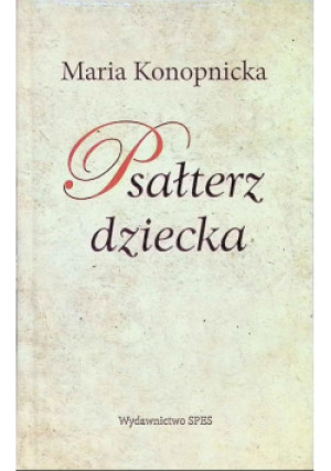 Psałterz dziecka - Maria Konopnicka - książka  wyd. 2003