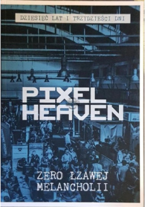 Zero łzawej melancholii - Pixel Heaven - książka  wyd. 2022