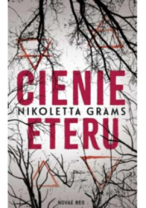 Cienie eteru - Nikoletta Grams - książka  wyd. 2024