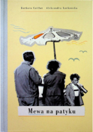 Mewa na patyku - Barbara Caillot - książka  wyd. 2019