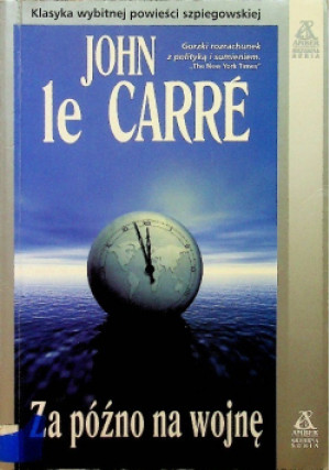 Za późno na wojnę - John Carre - książka  wyd. 2003