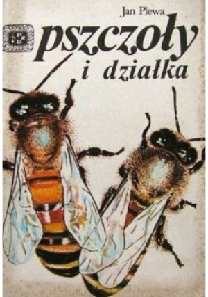 Pszczoły i działka - Jan Plewa - książka  wyd. 1983