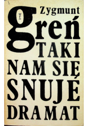 Taki nam się snuje dramat - Zygmunt Greń - książka  wyd. 1977