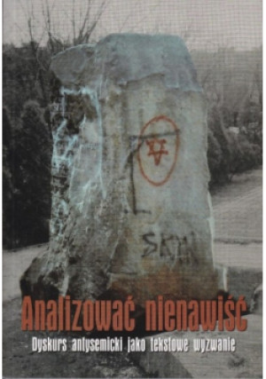 Analizować nienawiść - książka reportaż wyd. 2011