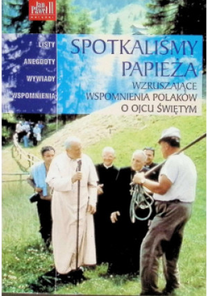 Spotkaliśmy Papieża - książka  wyd. 2001
