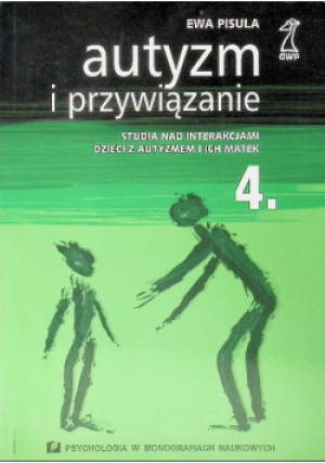 Autyzm i przywiązanie Tom 4 - Ewa Pisula - książka  wyd. 2003