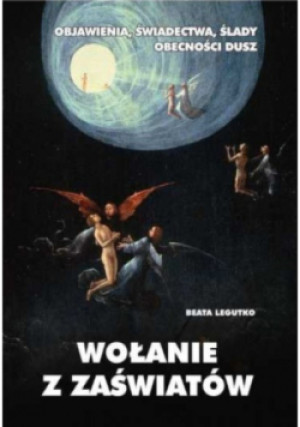 Wołanie z zaświatów - Beata Legutko - książka  wyd. 2016