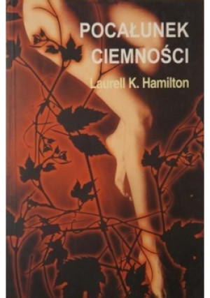 Pocałunek ciemności - Laurell K. Hamilton - książka fantasy wyd. 2002