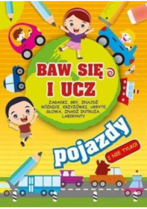 Baw się i ucz. Pojazdy - książka  wyd. 2020