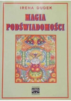 Magia podświadomości - Irena Dudek - książka  wyd. 1999