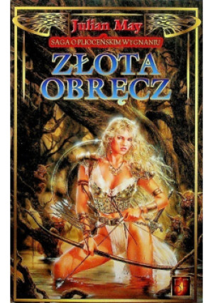 Złota obręcz - Julian May - książka fantasy wyd. 1996