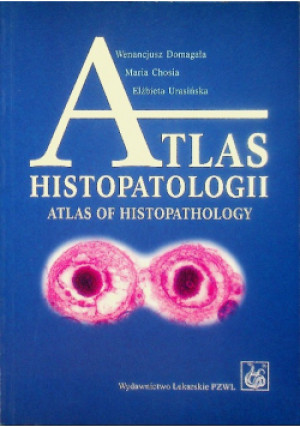 Atlas histopatologii - Elżbieta Urasińska - książka  wyd. 2007