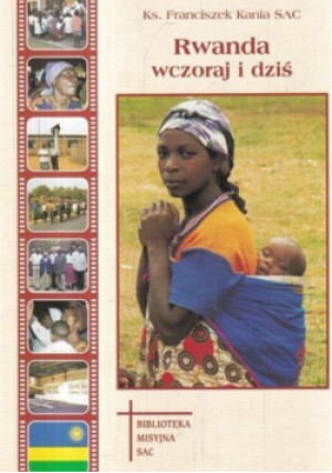 Rwanda wczoraj i dziś - Franciszek Kania - książka  wyd. 2003