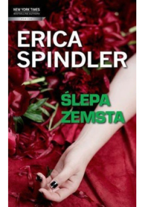 Ślepa Zemsta - Erica Spindler - książka  wyd. 2013