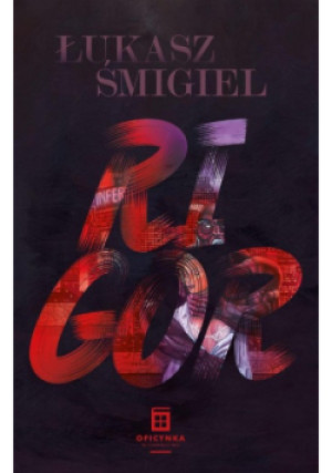 Rigor - Łukasz Śmigiel - książka  wyd. 2021