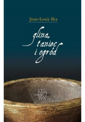 Glina taniec i ogród - Jean - Louis Ska - książka  wyd. 2016