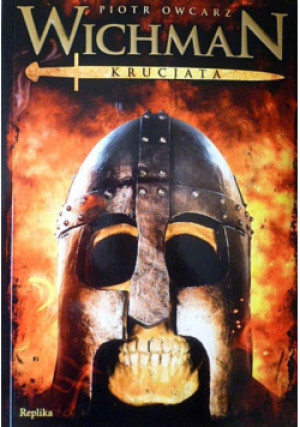 Wichman Krucjata - Piotr Owcarz - książka historyczna wyd. 2011