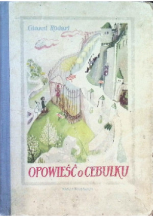 Opowieść o Cebulku - Gianni Rodari - książka  wyd. 1954