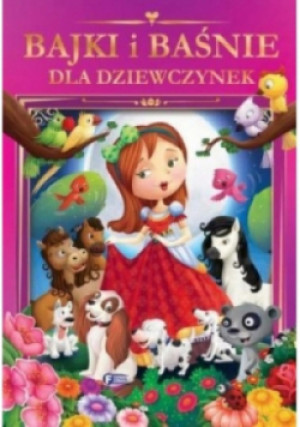 Bajki i baśnie dla dziewczynek - książka  wyd. 2016