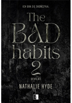 Devil Tom 2 The Bad Habits Część 2 - Nathalie Hyde - książka  wyd. 2023