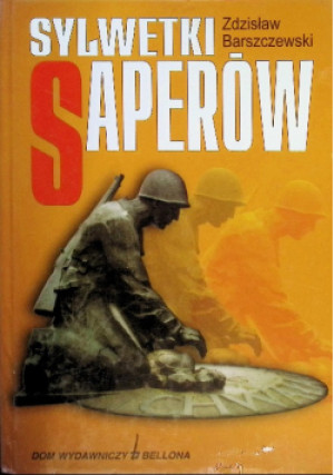 Sylwetki saperów - Zdzisław Baraszczewski - książka historyczna wyd. 2001