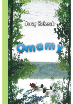 Omamy - Jerzy Kołczak - książka wyd. 2009