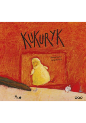 Kukuryk - Marisa Nunez, Helga Bansch - książka  wyd. 2011