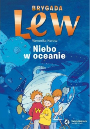 Brygada lew Niebo w oceanie - Weronika Kurosz - książka  wyd. 2019