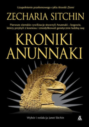Kroniki Anunnaki - Zecharia Sitchin - książka historyczna wyd. 2024