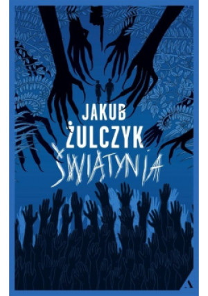 Świątynia - Jakub Żulczyk, Żulczyk Jakub - książka reportaż wyd. 2019