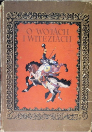 O wojach i witeziach - I. Karnuchowa - książka  wyd. 1951