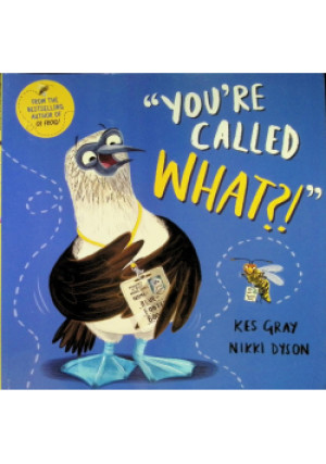 You're Called What? - Kes Gray, Nikki Dyson - książka  wyd. 2019