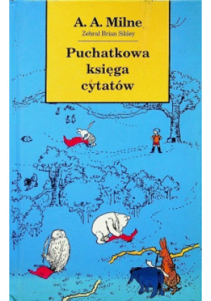 Puchatkowa księga cytatów - A. A. Milne - książka  wyd. 2002