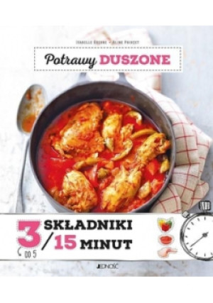 Potrawy duszone 3 składniki w 15 minut - Guerre Isabelle - książka  wyd. 2018
