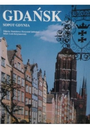 Gdańsk Sopot Gdynia - Lech Krzyżanowski - książka  wyd. 1997