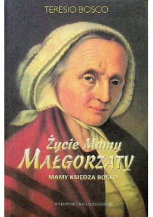 Życie Mamy Małgorzaty - Teresio Bosco - książka  wyd. 2006