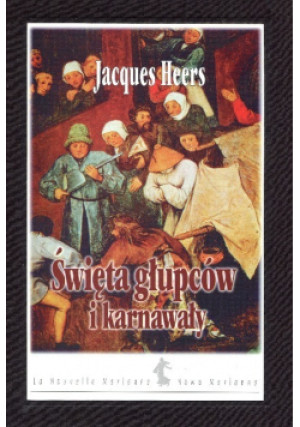 Święta głupców i karnawały - Jacques Heers - książka  wyd. 1995